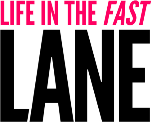 Life in the fast lane